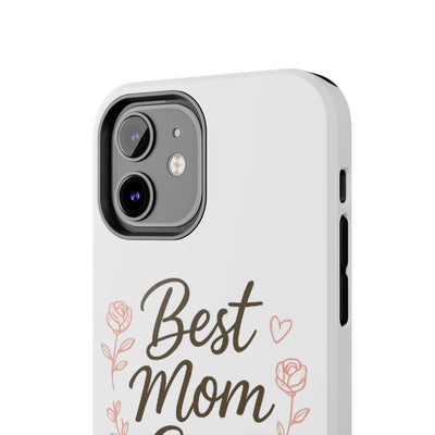 Best Mom Ever Tough Phone Case Hoodora