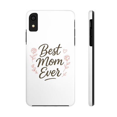 Best Mom Ever Tough Phone Case Hoodora