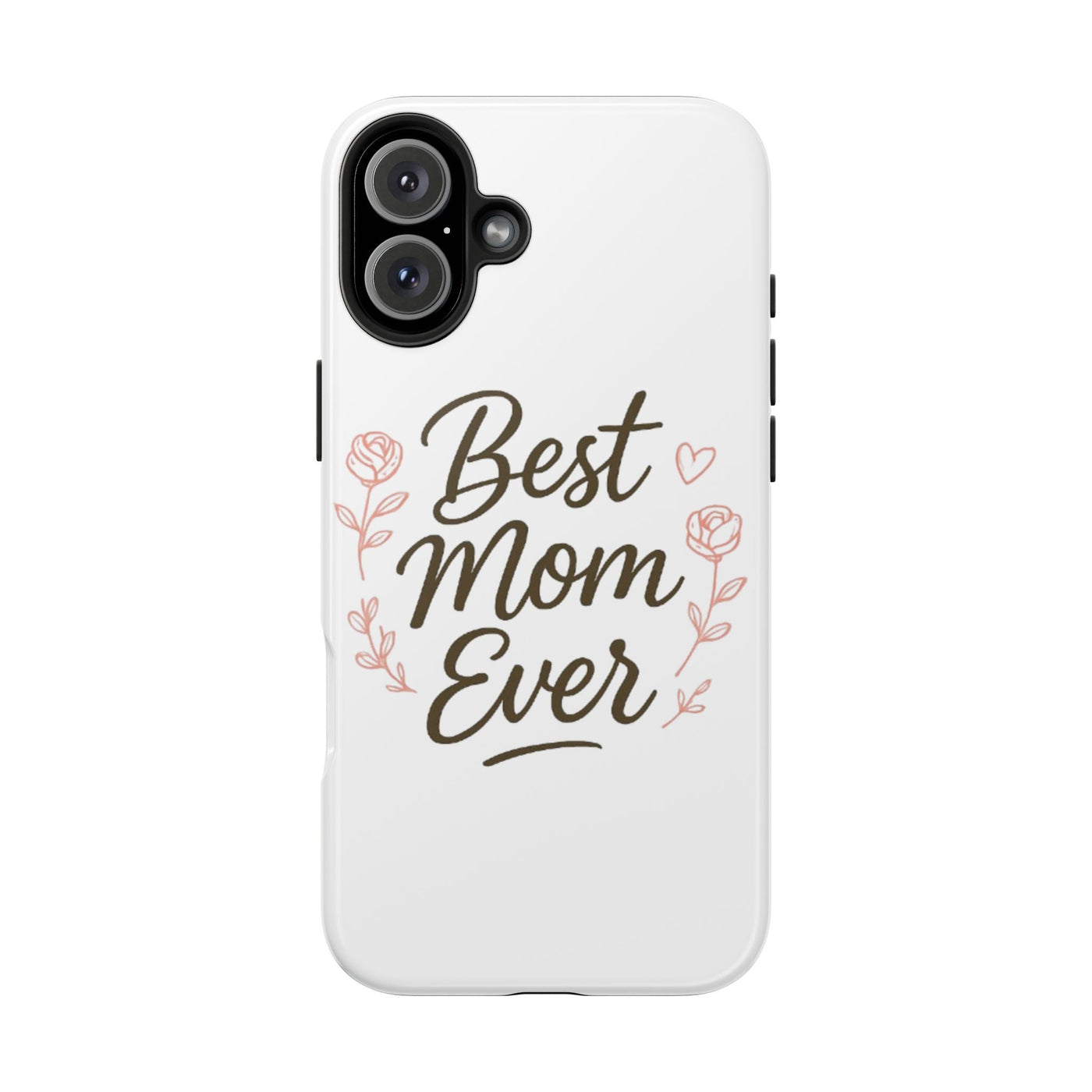 Best Mom Ever Tough Phone Case Hoodora