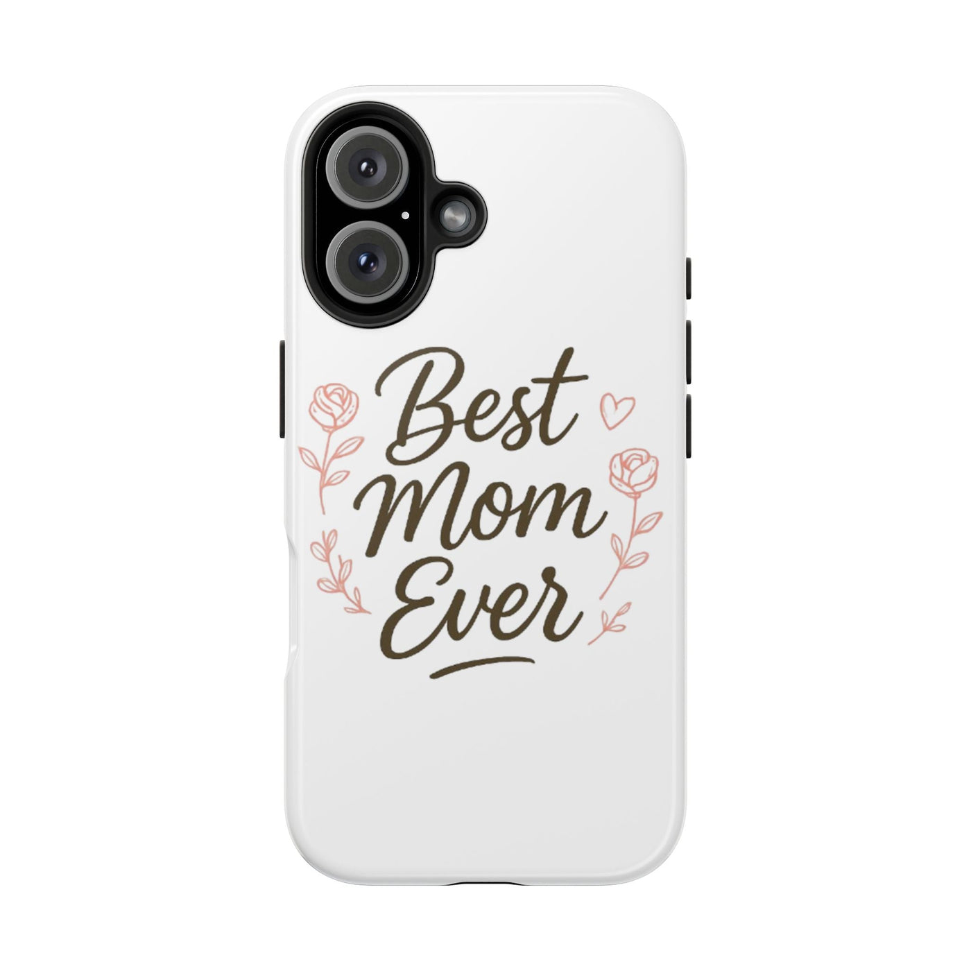 Best Mom Ever Tough Phone Case Hoodora