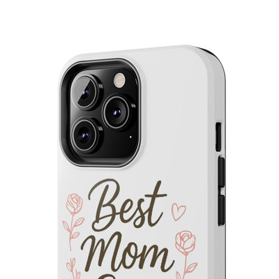 Best Mom Ever Tough Phone Case Hoodora