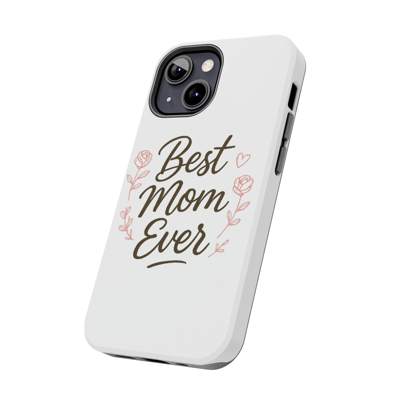 Best Mom Ever Tough Phone Case Hoodora
