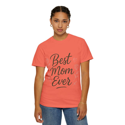 Best Mom Ever Unisex Garment - Hoodora