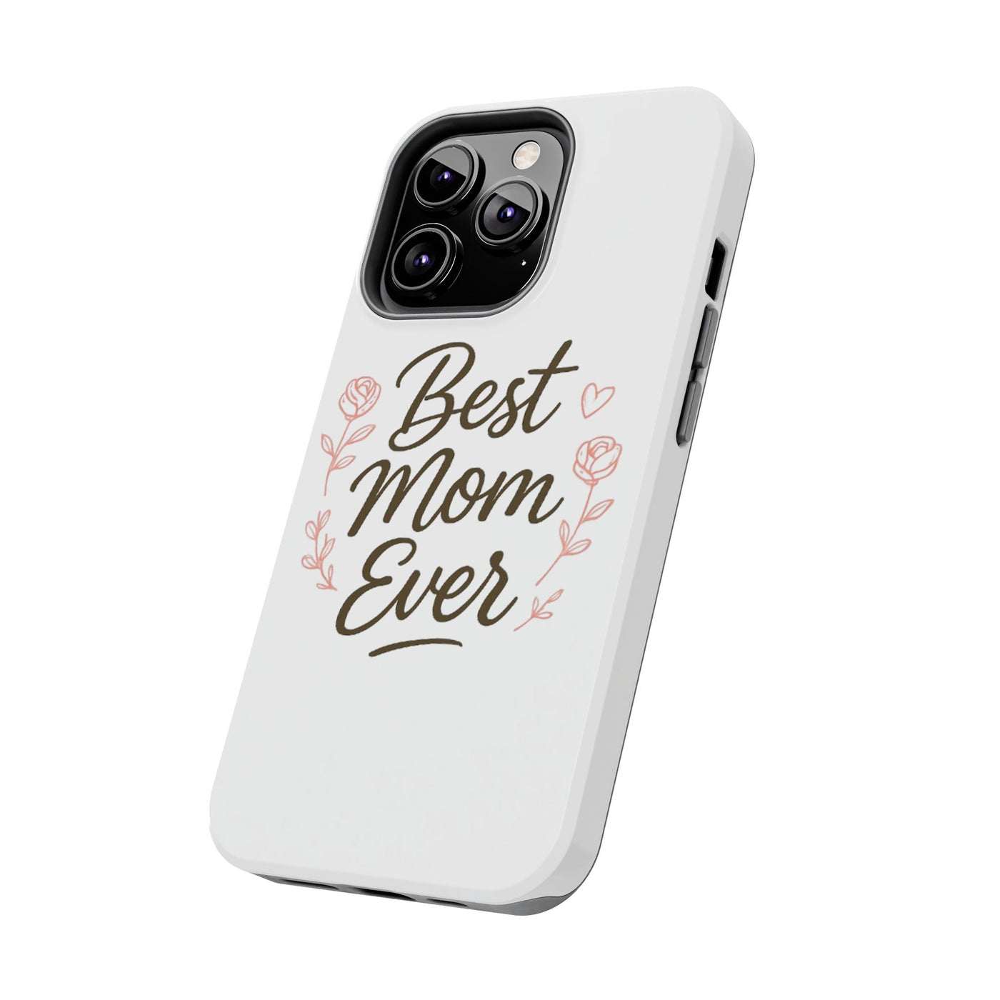 Best Mom Ever Tough Phone Case Hoodora