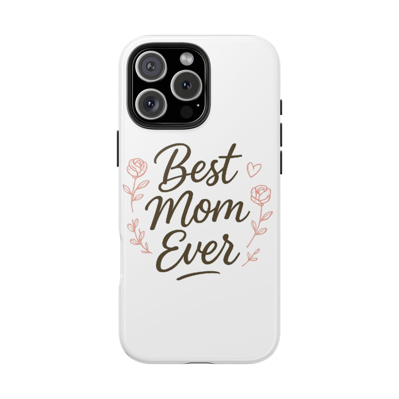 Best Mom Ever Tough Phone Case Hoodora