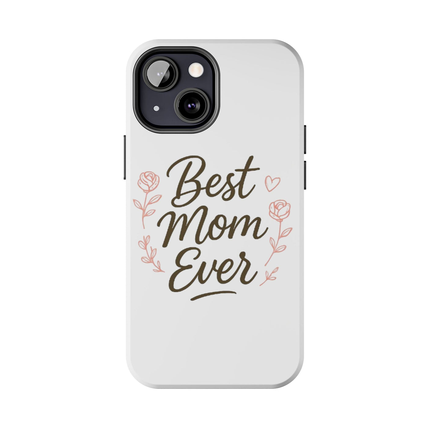 Best Mom Ever Tough Phone Case Hoodora