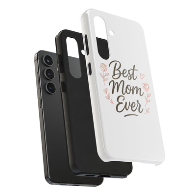 Best Mom Ever Tough Phone Case Hoodora