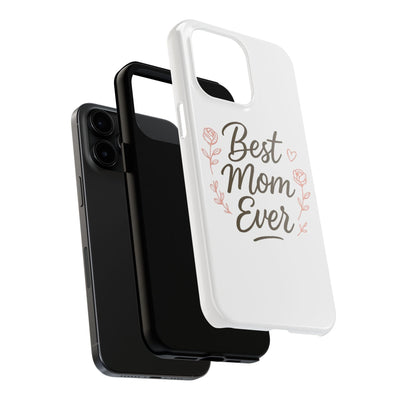 Best Mom Ever Tough Phone Case Hoodora