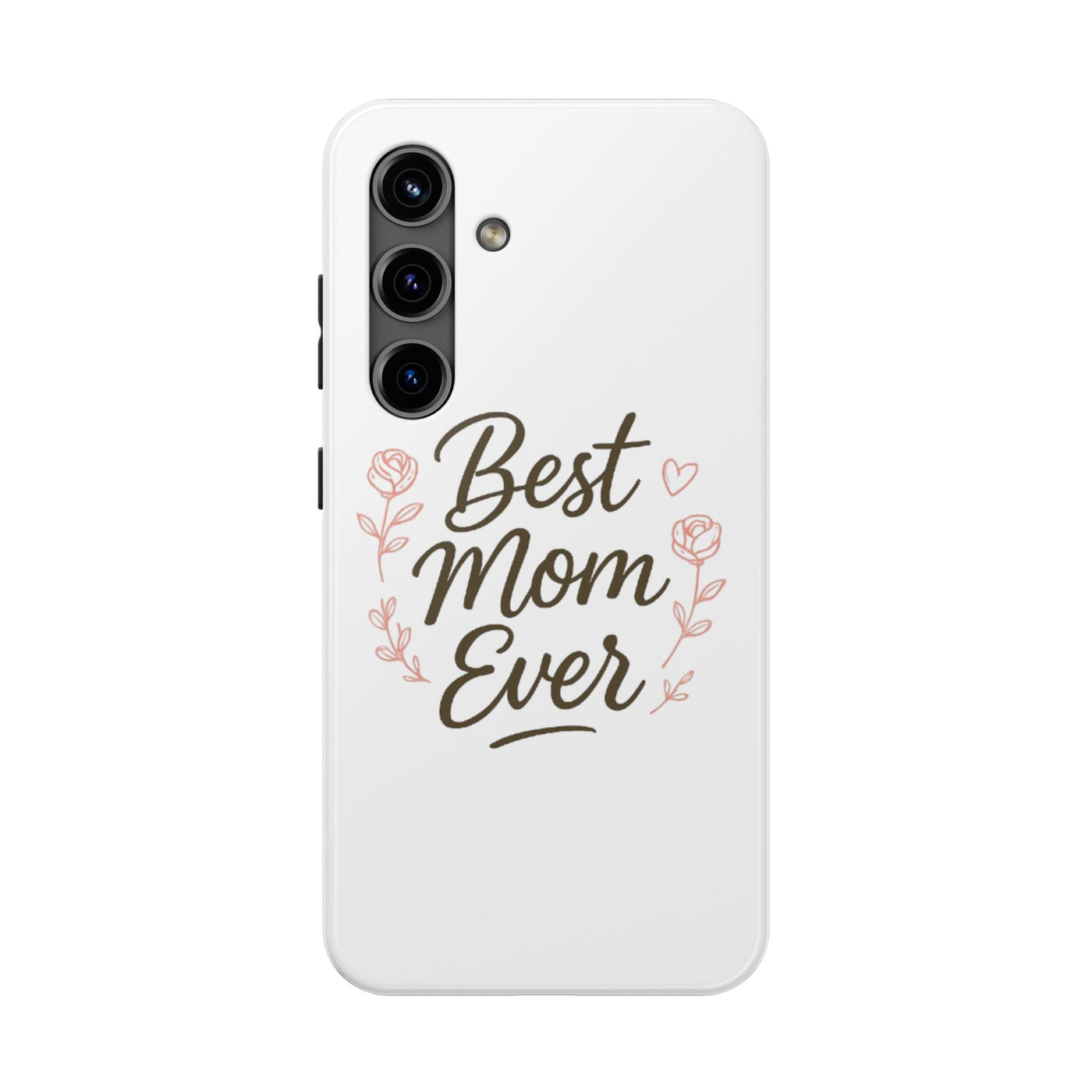 Best Mom Ever Tough Phone Case Hoodora