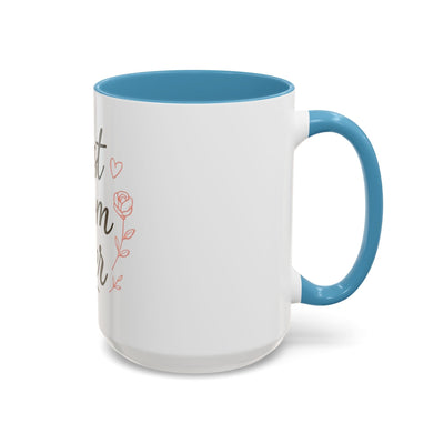 Best Mom Ever Accent Coffee Mug Hoodora