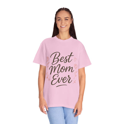 Best Mom Ever Unisex Garment - Hoodora