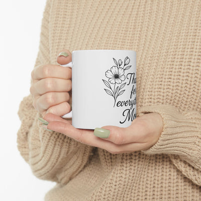 Thanks for Everything, Mom Ceramic Mug Hoodora