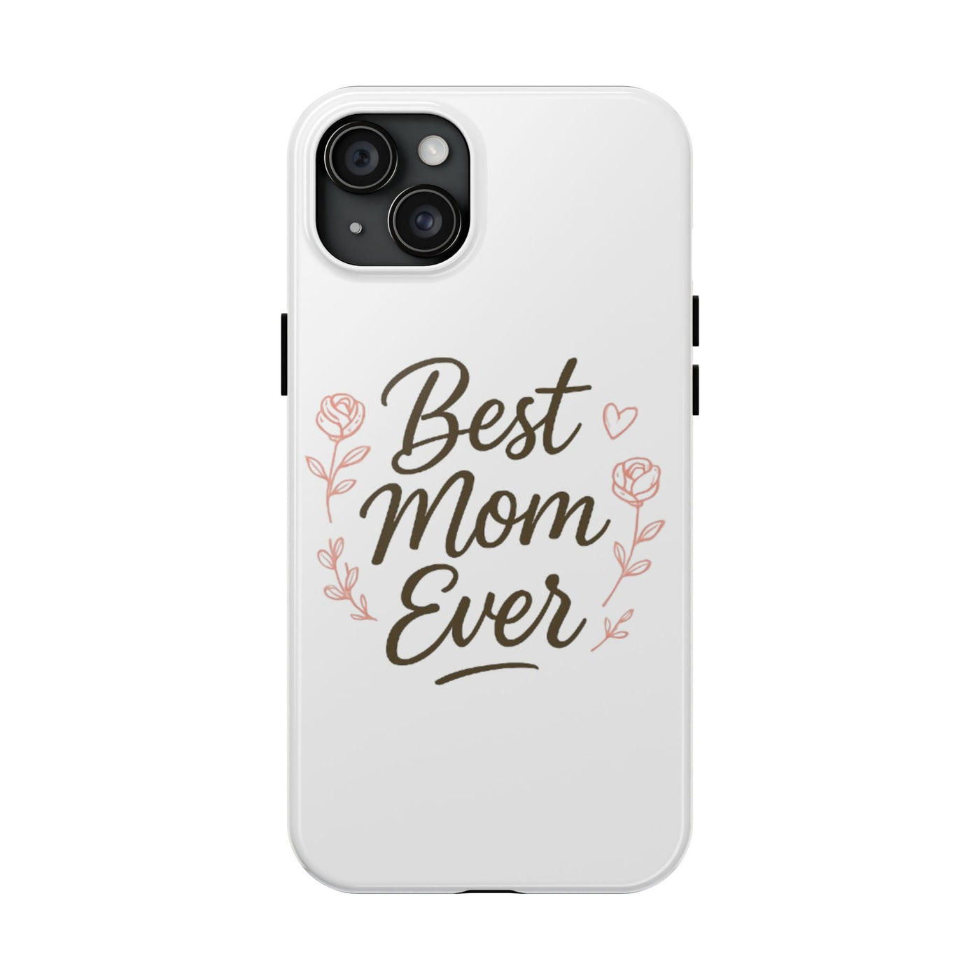 Best Mom Ever Tough Phone Case Hoodora
