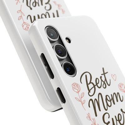 Best Mom Ever Tough Phone Case Hoodora