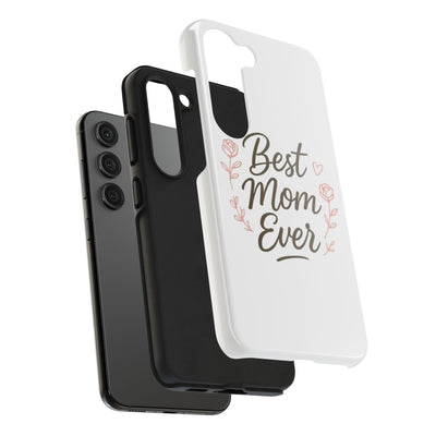 Best Mom Ever Tough Phone Case Hoodora