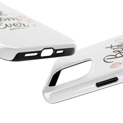 Best Mom Ever Tough Phone Case Hoodora