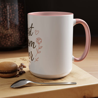 Best Mom Ever Accent Coffee Mug Hoodora