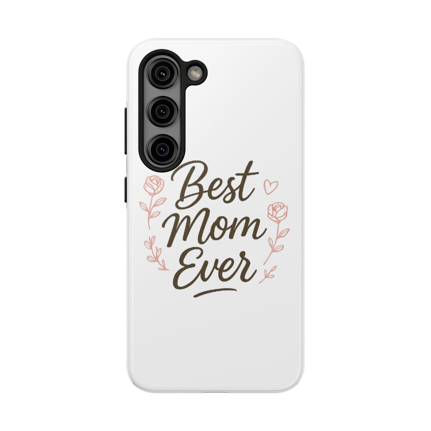 Best Mom Ever Tough Phone Case Hoodora
