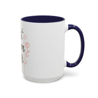 Best Mom Ever Accent Coffee Mug Hoodora