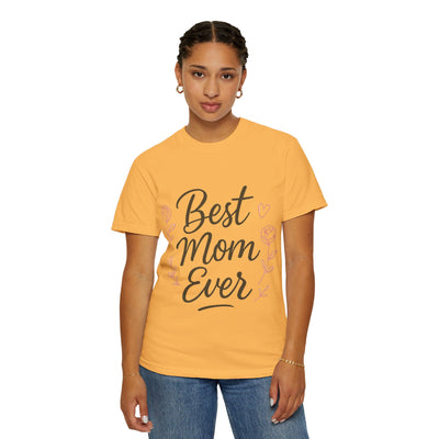 Best Mom Ever Unisex Garment - Hoodora