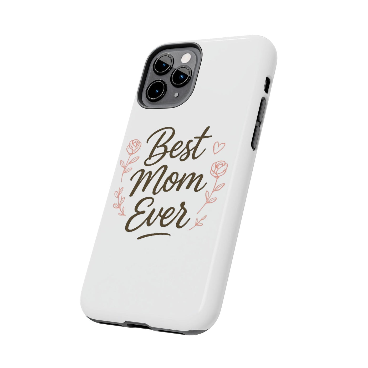 Best Mom Ever Tough Phone Case Hoodora