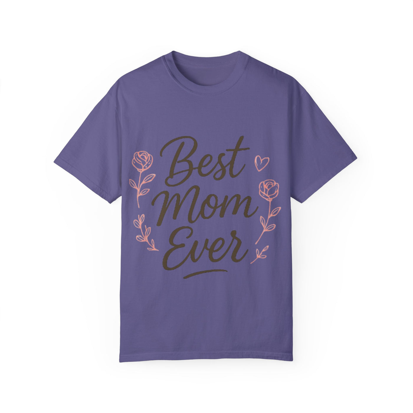 Best Mom Ever Unisex Garment - Hoodora