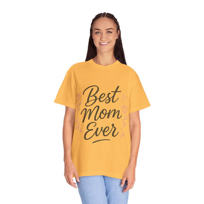 Best Mom Ever Unisex Garment - Hoodora
