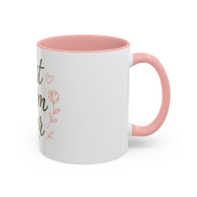 Best Mom Ever Accent Coffee Mug Hoodora