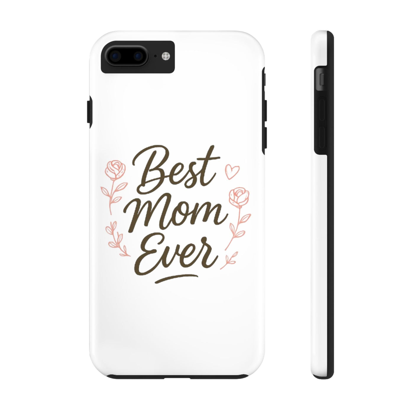 Best Mom Ever Tough Phone Case Hoodora