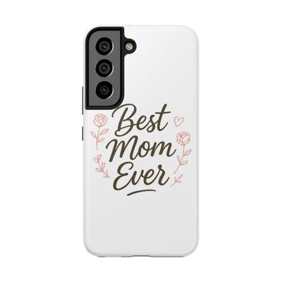 Best Mom Ever Tough Phone Case Hoodora
