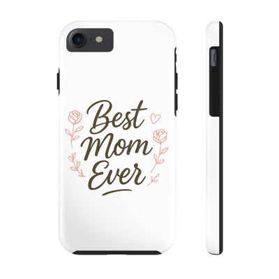 Best Mom Ever Tough Phone Case Hoodora