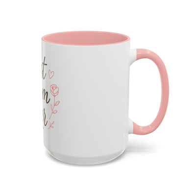 Best Mom Ever Accent Coffee Mug Hoodora