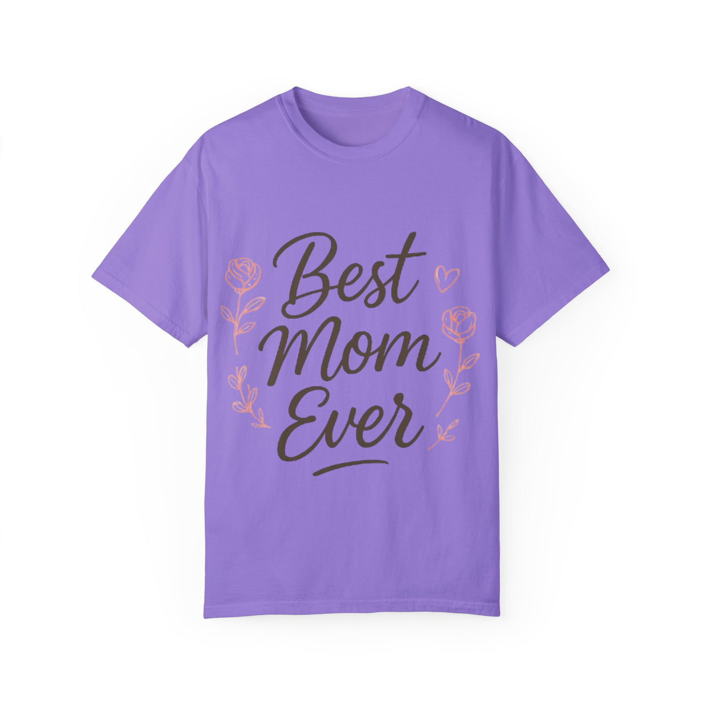 Best Mom Ever Unisex Garment - Hoodora