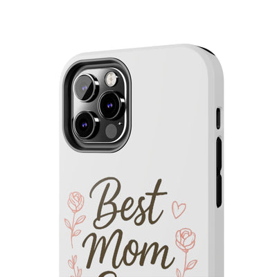 Best Mom Ever Tough Phone Case Hoodora