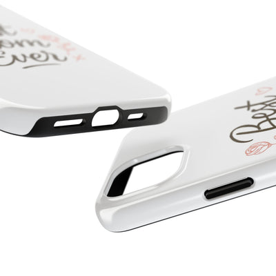 Best Mom Ever Tough Phone Case Hoodora