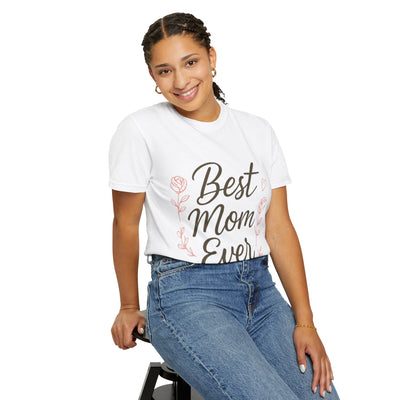 Best Mom Ever Unisex Garment - Hoodora