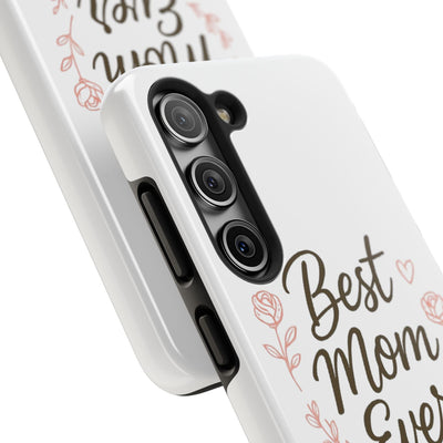 Best Mom Ever Tough Phone Case Hoodora