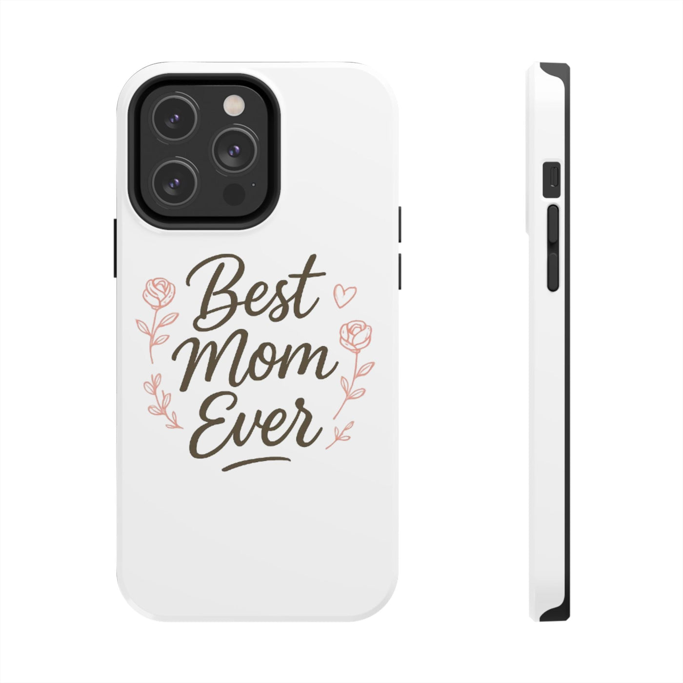 Best Mom Ever Tough Phone Case Hoodora