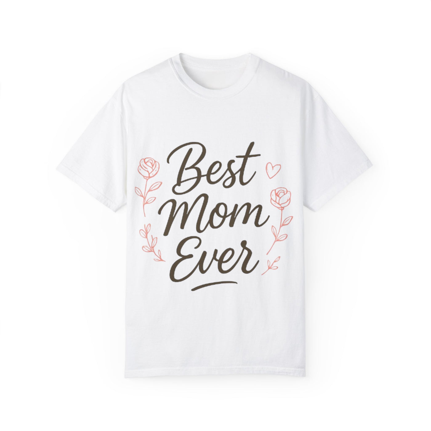 Best Mom Ever Unisex Garment - Hoodora