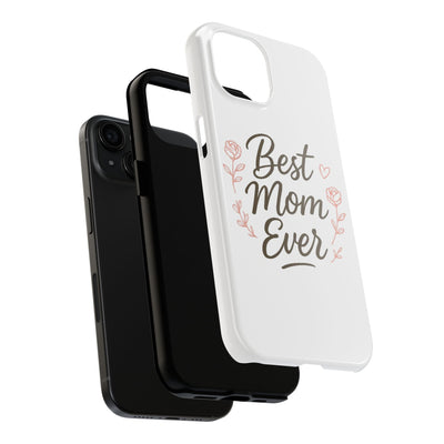 Best Mom Ever Tough Phone Case Hoodora