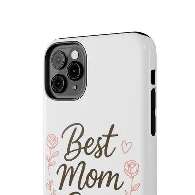 Best Mom Ever Tough Phone Case Hoodora